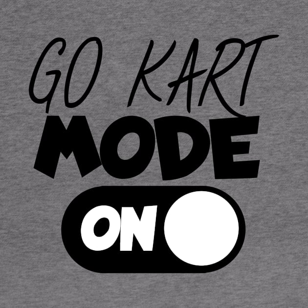 Go kart mode on by maxcode